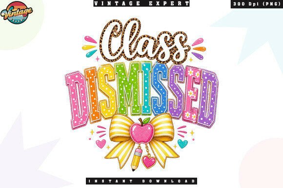 Class Dismissed Rainbow Summer PNG: Your Ultimate End-of-School Design Asset